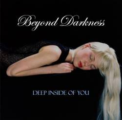 Beyond Darkness : Deep Inside of You
